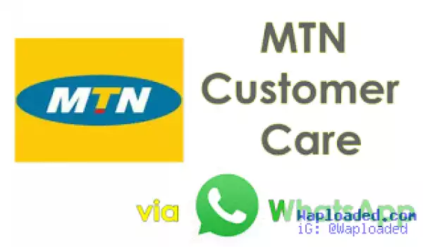MTN Customer Care Can Now Be Reached On WhatsApp 